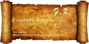 Fischoff Korvin névjegykártya
